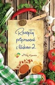 Recepty pripravené s láskou 2 - Tinka Karmažín