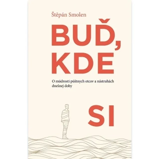 Buď, kde si - Štěpán Smolen
