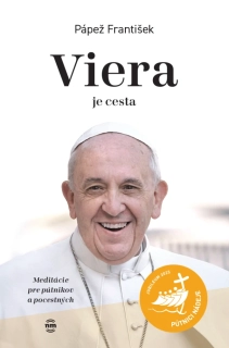 Viera je cesta - pápež František