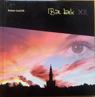 Iba tak XII - Anton Lauček