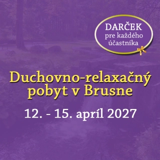 Aprílový kúpeľný pobyt v Brusne s duchovným programom