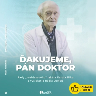 Ďakujeme, pán doktor