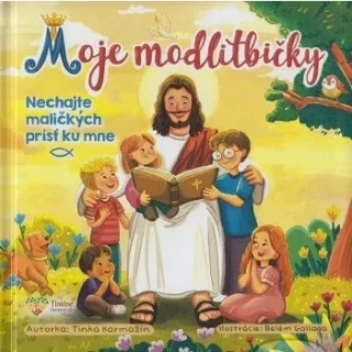 Moje modlitbičky - Tinka Karmažín