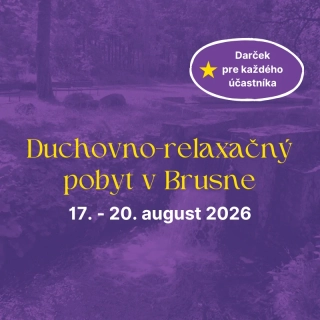 Augustový kúpeľný pobyt v Brusne s duchovným programom