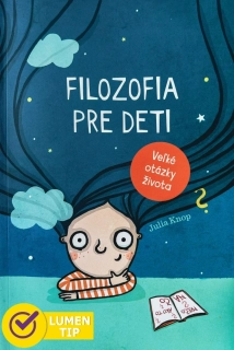 Filozofia pre deti - Julia Knop