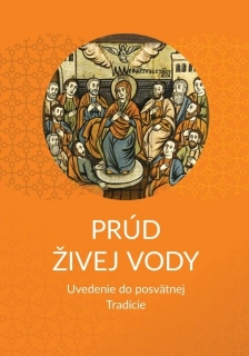 Prúd živej vody. Uvedenie do posvätnej tradície.