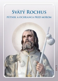 Svätý Rochus - Pútnik a ochranca pred morom