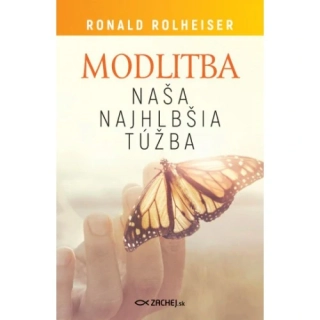 Modlitba, naša najhlbšia túžba